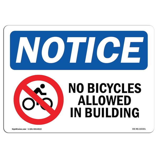 Safety Sign, OSHA Notice, 18" Height, NOTICE No Bicycles Allowed In Building Sign, Landscape